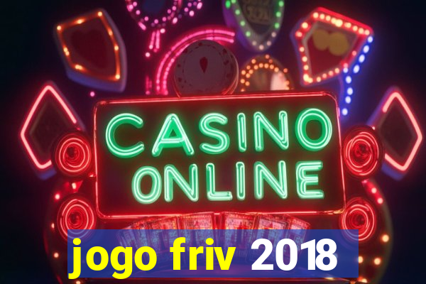 jogo friv 2018